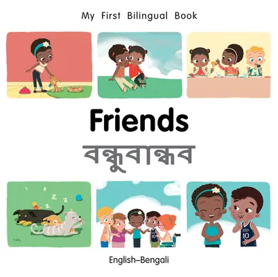 Moja pierwsza dwujęzyczna książka-przyjaciele (angielski-bengalski) - My First Bilingual Book-Friends (English-Bengali)