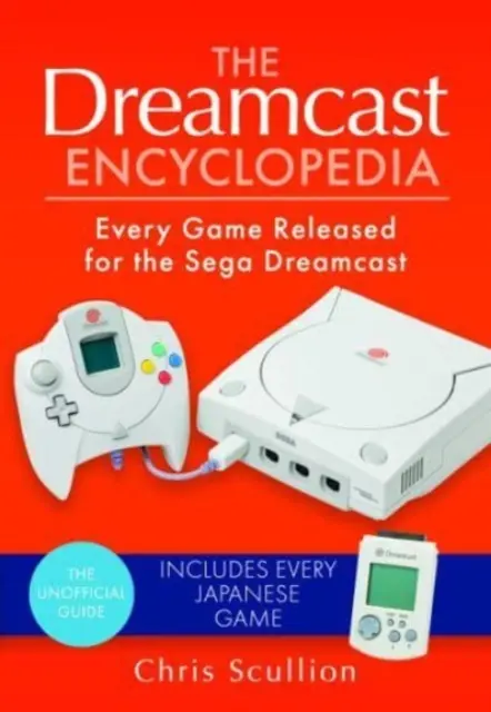 Encyklopedia Dreamcast: Każda gra wydana na konsolę Sega Dreamcast - The Dreamcast Encyclopedia: Every Game Released for the Sega Dreamcast