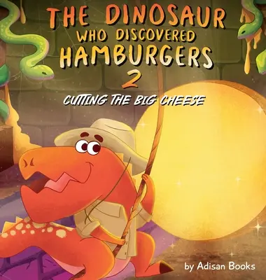 Dinozaur, który odkrył hamburgery 2: Krojenie wielkiego sera - The Dinosaur Who Discovered Hamburgers 2: Cutting the Big Cheese