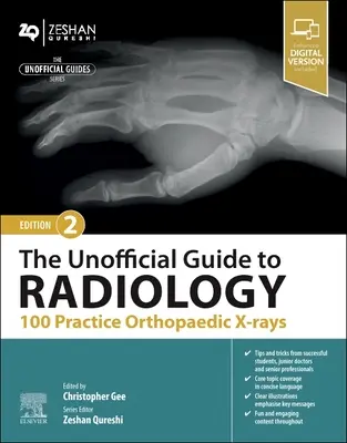 Nieoficjalny przewodnik po radiologii: 100 praktycznych ortopedycznych zdjęć rentgenowskich - The Unofficial Guide to Radiology: 100 Practice Orthopaedic X-Rays