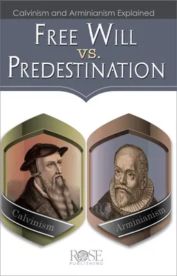 Wolna wola a predestynacja: Wyjaśnienie kalwinizmu i arminianizmu - Free Will vs. Predestination: Calvinism and Arminianism Explained