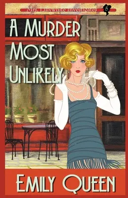 Najbardziej nieprawdopodobne morderstwo: Tajemnica morderstwa z 1920 roku - A Murder Most Unlikely: A 1920's Murder Mystery