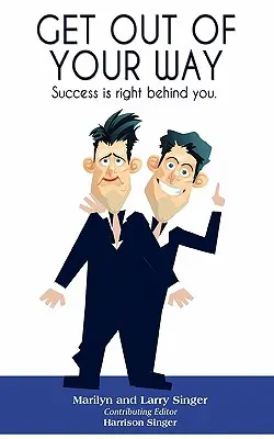 Zejdź z drogi: Sukces jest tuż za tobą. - Get Out of Your Way: Success is right behind you.