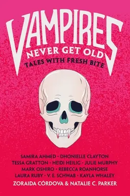 Wampiry nigdy się nie starzeją: Tales with Fresh Bite - Vampires Never Get Old: Tales with Fresh Bite