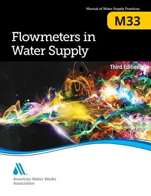 M33 Przepływomierze w zaopatrzeniu w wodę, wydanie trzecie - M33 Flowmeters in Water Supply, Third Edition