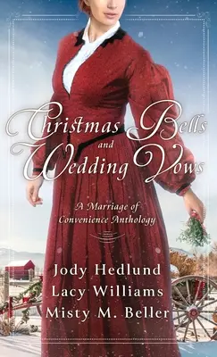 Świąteczne dzwonki i śluby: Antologia małżeństwa z rozsądku - Christmas Bells and Wedding Vows: A Marriage of Convenience Anthology