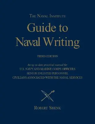 The Naval Institute Guide to Naval Writing, 3rd Editio