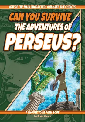 Czy przetrwasz przygody Perseusza? Wybierz swoją ścieżkę - Can You Survive the Adventures of Perseus?: A Choose Your Path Book