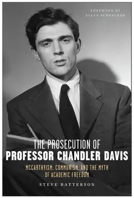 Oskarżenie profesora Chandlera Davisa: McCarthyism, komunizm i mit wolności akademickiej - The Prosecution of Professor Chandler Davis: McCarthyism, Communism, and the Myth of Academic Freedom