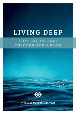 Głębia życia: 365-dniowa podróż przez Słowo Boże - Living Deep: A 365 Day Journey Through God's Word