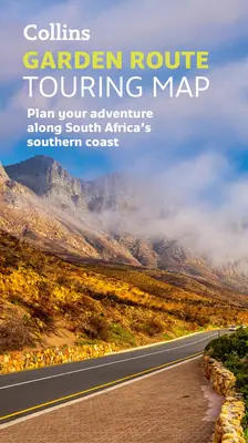 Collins Garden Route Touring Map: Zaplanuj swoją przygodę wzdłuż południowego wybrzeża RPA - Collins Garden Route Touring Map: Plan Your Adventure Along South Africa's Southern Coast