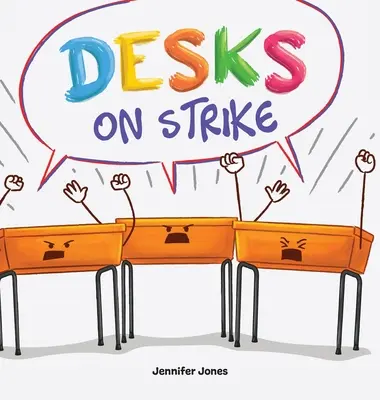 Biurka na strajk: Zabawna, rymowana, czytana na głos książka o odpowiedzialności za przybory szkolne - Desks on Strike: A Funny, Rhyming, Read Aloud About Being Responsible With School Supplies