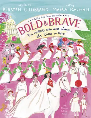 Bold & Brave: Dziesięciu bohaterów, którzy wywalczyli prawo kobiet do głosowania - Bold & Brave: Ten Heroes Who Won Women the Right to Vote