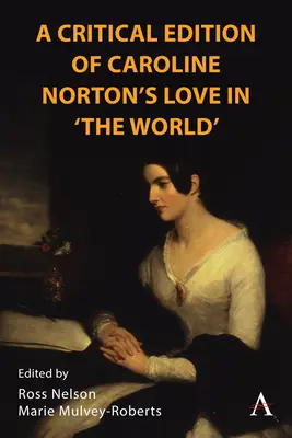 Krytyczne wydanie „Miłości na świecie” Caroline Norton - A Critical Edition of Caroline Norton's Love in the World