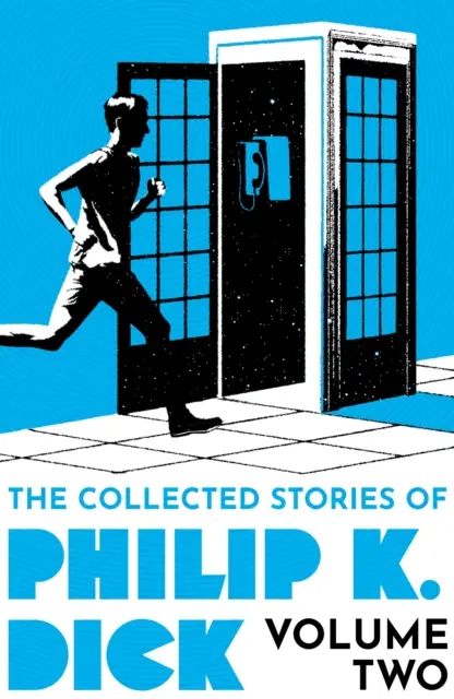 Opowiadania zebrane Philipa K. Dicka, tom 2 - Collected Stories of Philip K. Dick Volume 2