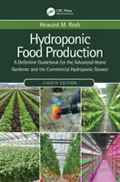 Hydroponiczna produkcja żywności: Ostateczny przewodnik dla zaawansowanych ogrodników domowych i komercyjnych hodowców hydroponicznych - Hydroponic Food Production: A Definitive Guidebook for the Advanced Home Gardener and the Commercial Hydroponic Grower