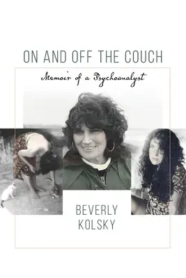 Na kanapie i poza nią: Pamiętnik psychoanalityka - On and off the Couch: Memoir of a Psychoanalyst