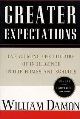 Większe oczekiwania: Wspieranie naturalnego rozwoju moralnego dzieci - Greater Expectations: Nuturing Children's Natural Moral Growth