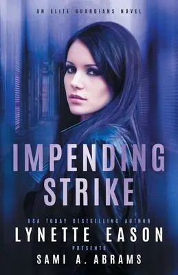 Impending Strike: Powieść o elitarnych strażnikach - Impending Strike: An Elite Guardians Novel