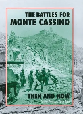 Bitwy o Monte Cassino: Wtedy i teraz - The Battles for Monte Cassino: Then and Now