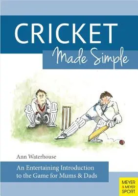 Cricket Made Simple: Zabawne wprowadzenie do gry dla mam i tatusiów - Cricket Made Simple: An Entertaining Introduction to the Game for Mums & Dads