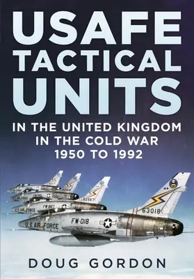 Jednostki taktyczne USAFE w Wielkiej Brytanii podczas zimnej wojny - USAFE Tactical Units in the United Kingdom in the Cold War