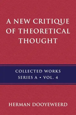 Nowa krytyka myśli teoretycznej, tom 4 - A New Critique of Theoretical Thought, Vol. 4