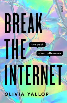 Przełamać Internet: Prawda o influencerach - Break the Internet: The Truth about Influencers