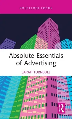 Absolutne podstawy reklamy - Absolute Essentials of Advertising