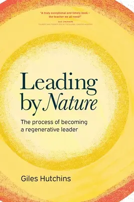 Przywództwo z natury: Proces stawania się liderem regeneracyjnym - Leading by Nature: The Process of Becoming A Regenerative Leader