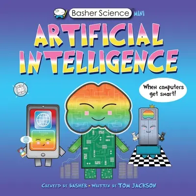 Basher Science Mini: Sztuczna inteligencja - Basher Science Mini: Artificial Intelligence