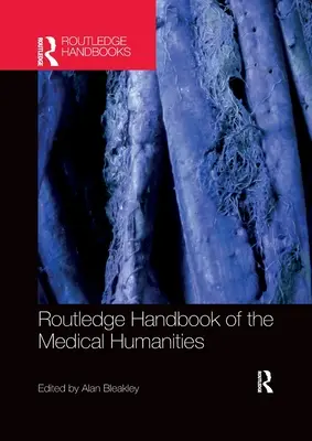 Podręcznik humanistyki medycznej Routledge - Routledge Handbook of the Medical Humanities