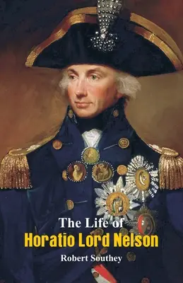 Życie Horatio Lorda Nelsona - The Life of Horatio Lord Nelson