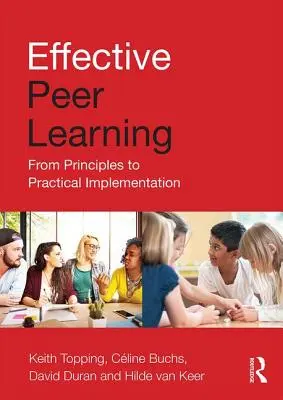 Skuteczne uczenie się od rówieśników: Od zasad do praktycznego wdrożenia - Effective Peer Learning: From Principles to Practical Implementation