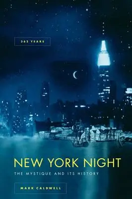 New York Night: Mistyka i jej historia - New York Night: The Mystique and Its History