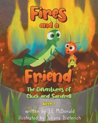 Ognie i przyjaciel: Przygody Clucka i Sandrella - Fires and a Friend: The Adventures of Cluck and Sandrell