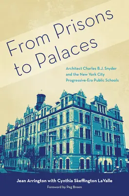 Od fabryk do pałaców: Architekt Charles B. J. Snyder i nowojorskie szkoły publiczne - From Factories to Palaces: Architect Charles B. J. Snyder and the New York City Public Schools