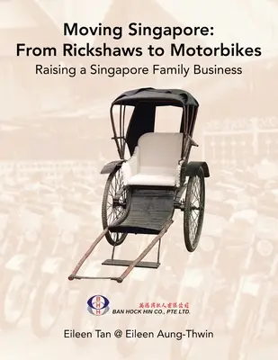 Przeprowadzka do Singapuru: od riksz do motocykli: Rodzinny biznes w Singapurze - Moving Singapore: from Rickshaws to Motorbikes: Raising Singapore Family Business