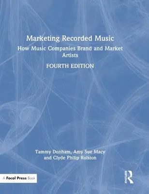 Marketing nagrań muzycznych: jak firmy muzyczne tworzą markę i sprzedają artystów - Marketing Recorded Music: How Music Companies Brand and Market Artists