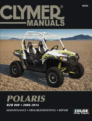 Clymer Polaris Rzr 800 2008-2014: Konserwacja, rozwiązywanie problemów, naprawa - Clymer Polaris Rzr 800 2008-2014: Maintenance, Troubleshooting, Repair