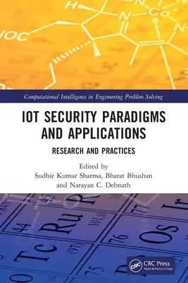 Paradygmaty i zastosowania bezpieczeństwa IoT: Badania i praktyki - IoT Security Paradigms and Applications: Research and Practices