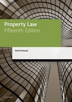 Prawo nieruchomości (Richards Mark (Solicitor Visiting Lecturer in Law Solicitor Visiting Lecturer in Law University of Westminster)) - Property Law (Richards Mark (Solicitor Visiting Lecturer in Law Solicitor Visiting Lecturer in Law University of Westminster))