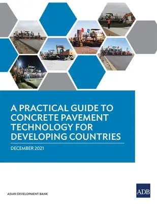 Praktyczny przewodnik po technologii nawierzchni betonowych dla krajów rozwijających się - A Practical Guide to Concrete Pavement Technology for Developing Countries