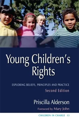 Prawa małych dzieci: Odkrywanie przekonań, zasad i praktyki, wydanie drugie - Young Children's Rights: Exploring Beliefs, Principles and Practice Second Edition