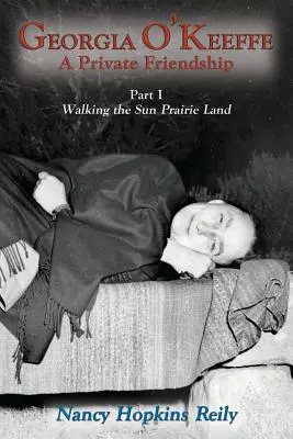 Georgia O'Keeffe, Prywatna przyjaźń, część I w miękkiej oprawie - Georgia O'Keeffe, A Private Friendship, Part I Softcover