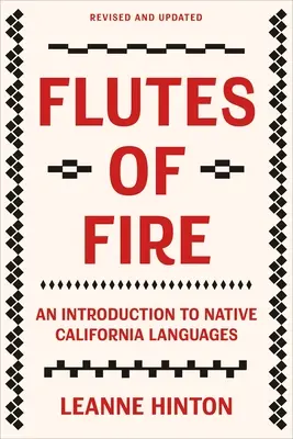 Flutes of Fire: Wprowadzenie do rdzennych języków kalifornijskich, poprawione i zaktualizowane - Flutes of Fire: An Introduction to Native California Languages Revised and Updated