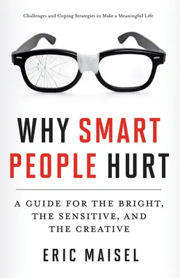 Dlaczego inteligentne nastolatki cierpią: pomaganie nastolatkom w radzeniu sobie z konsekwencjami inteligencji - Why Smart Teens Hurt: Helping Adolescents Cope with the Consequences of Intelligence