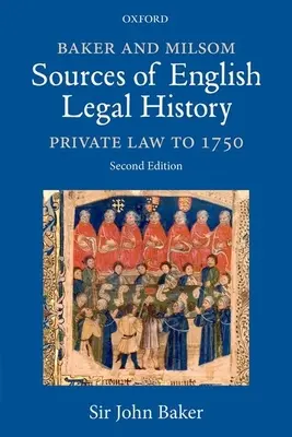 Baker i Milsom Źródła angielskiej historii prawa: Prawo prywatne do 1750 r. - Baker and Milsom Sources of English Legal History: Private Law to 1750