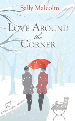 Miłość za rogiem: Powieść New Milton - Love Around The Corner: A New Milton Novella