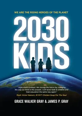 2030 Kids: Jesteśmy wschodzącymi bohaterami planety - 2030 Kids: We Are the Rising Heroes of the Planet